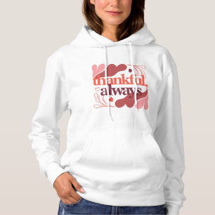 Sudadera Agradecido, Siempre – Cita del Día de San Valentín