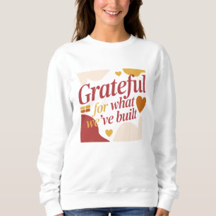 Sudadera Agradecidos por lo que hemos construido - Regalo d