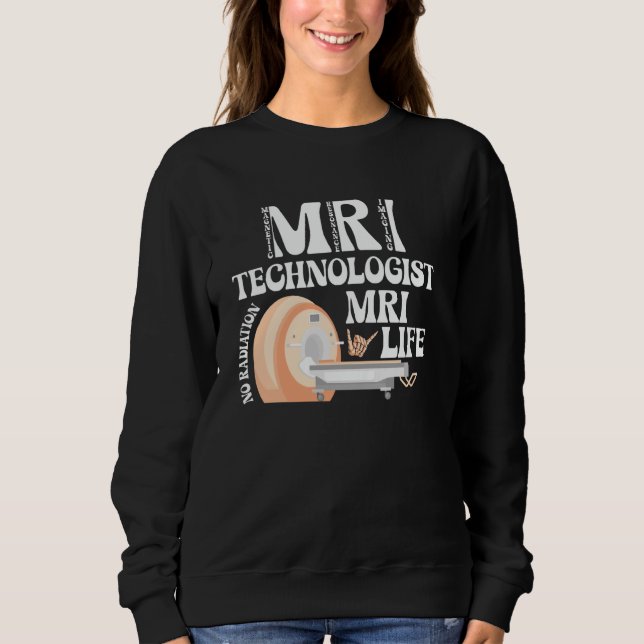 Sudadera Agradecimiento a la vida de MRI técnico de MRI tec (Anverso)
