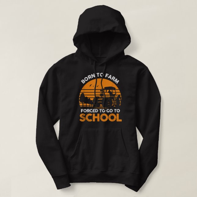Sudadera Agricultor Nacido En Granja Obligado A Ir A La Esc (Diseño del anverso)