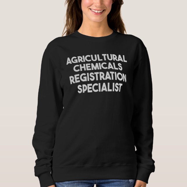 Sudadera Agricultural Chemicals Registration Specialist (Anverso)