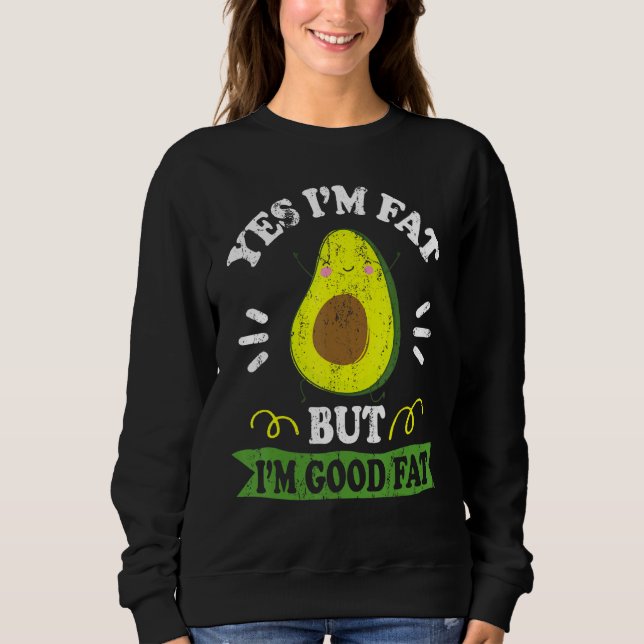 Sudadera Aguacate gracioso Sí soy gordo pero soy bueno gord (Anverso)