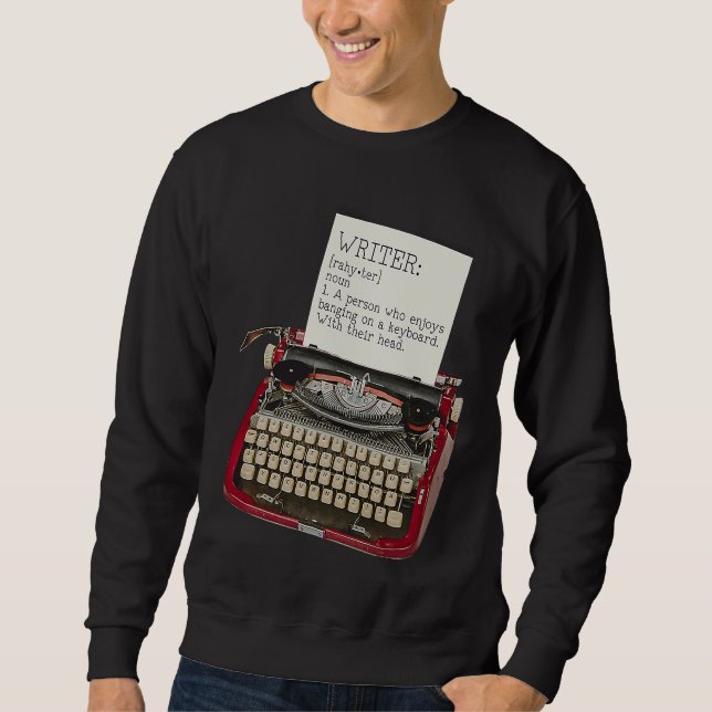 Sudadera ¡Ah, la vida de un escritor! Es lo PEOR (Anverso)