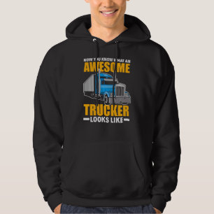 Sudadera Ahora Sabes Que Un Camionero Impresionante Parece