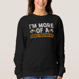 Sudadera Ahora soy más de una persona de Broke que es propi