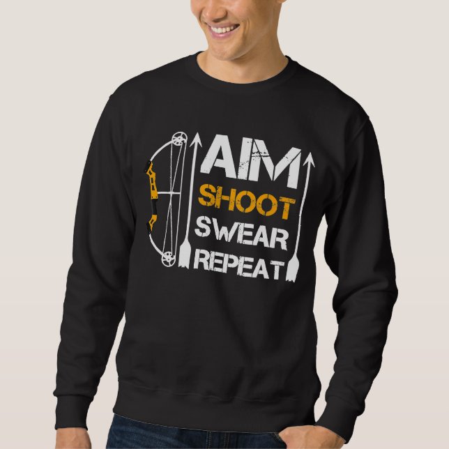 Sudadera Aim Shoot Swear Repeat Archery Hobby (Anverso)