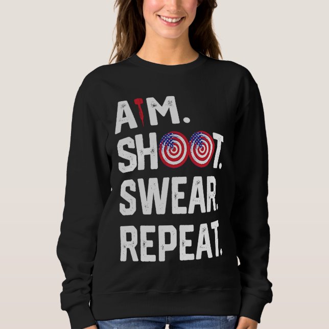 Sudadera Aim Shoot Swear Repeat Dartboard Target Bullseye   (Anverso)
