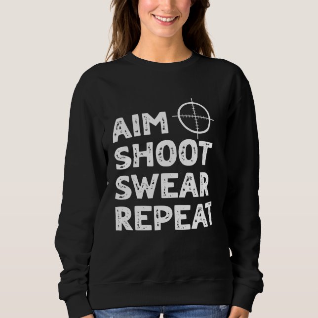 Sudadera Aim Shoot Swear Repeat  Deer Hunting Saying (Anverso)