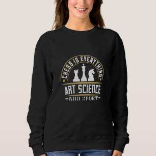 Sudadera Ajedrez - Ajedrez es ciencia artística y deporte