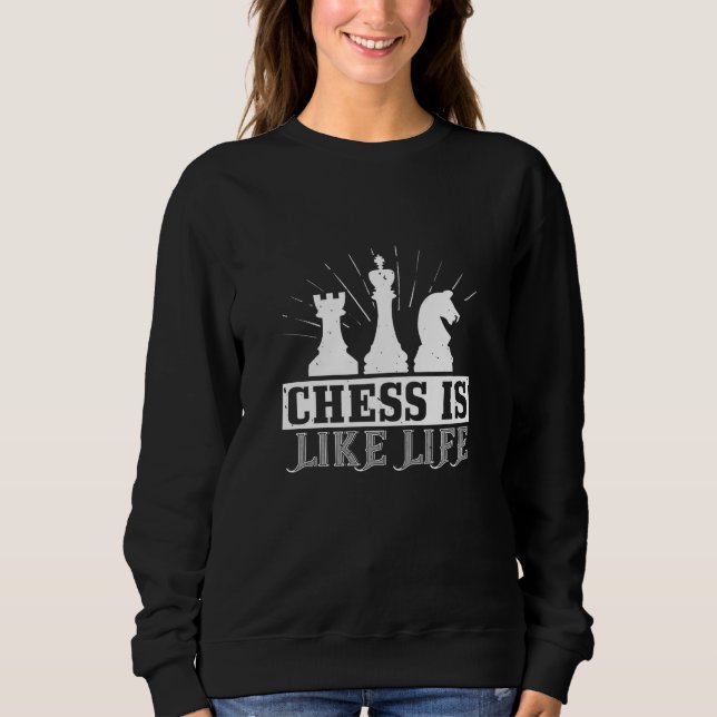 Sudadera Ajedrez - El ajedrez es como la vida (Anverso)