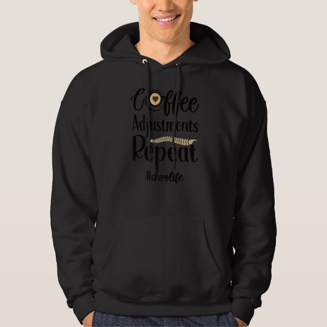 Sudadera Ajustes del café Repetir la vida del quiropráctico (Anverso)