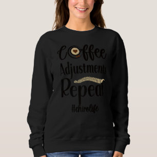 Sudadera Ajustes del café Repetir la vida del quiropráctico