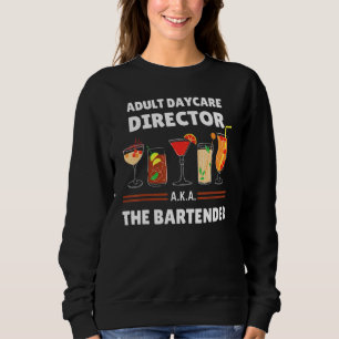 Sudadera Aka The Bartender, directora de guardería para adu