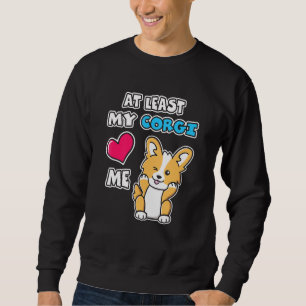 Sudadera Al Menos A Mi Corgi Me Ama Un Perro Cálido Y Cerdo