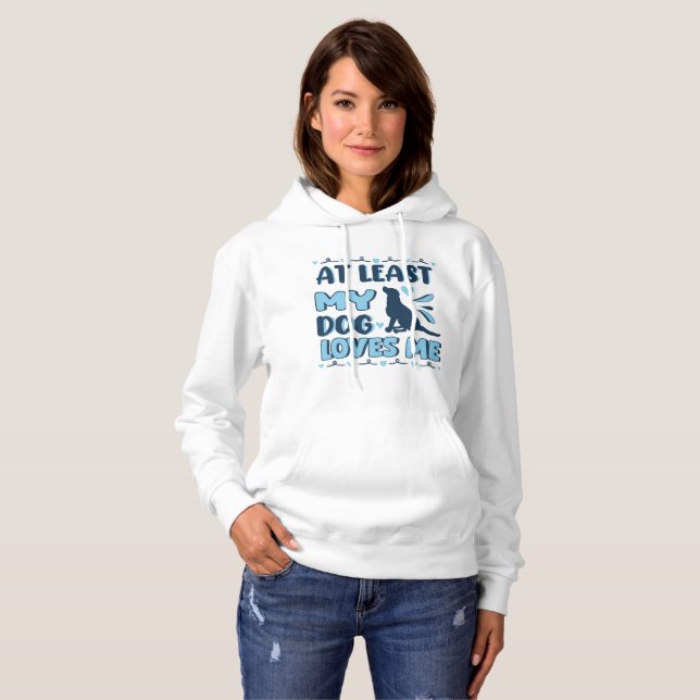 Sudadera Al menos el perro ama la camiseta (Anverso completo)
