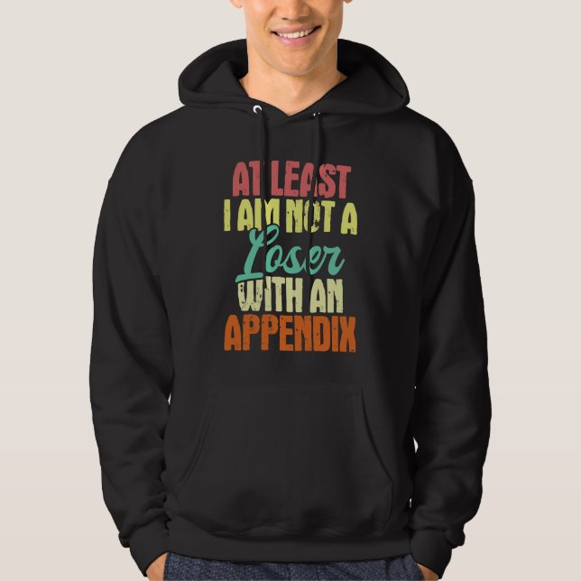 Sudadera Al Menos No Soy Un Perdedor Con Un Apéndice  Anexa (Anverso)