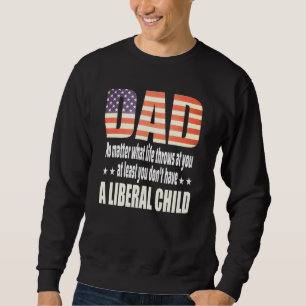 Sudadera Al menos no tienes un niño liberal norteamericano