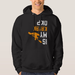 Sudadera Al revés Está Mi Kayak Ok Para Kayakers