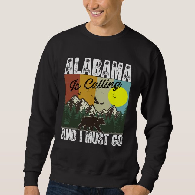 Sudadera Alabama Is Calling And I Must Go Best Camping And  (Anverso)