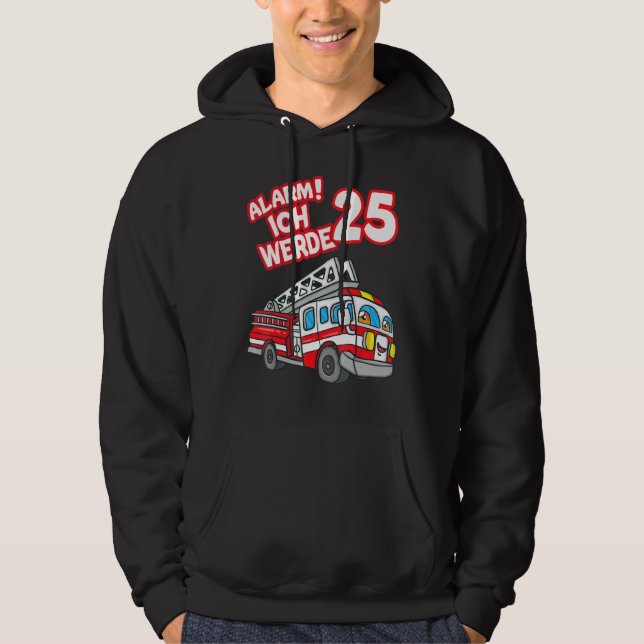 Sudadera Alarm Ich Werde 25 Fire Engine Fireman (Anverso)