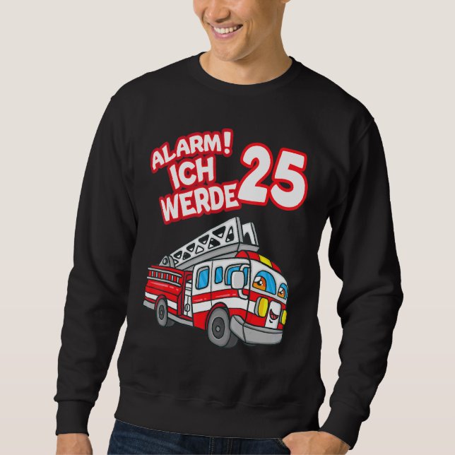 Sudadera Alarm Ich Werde 25 Fire Engine Fireman (Anverso)