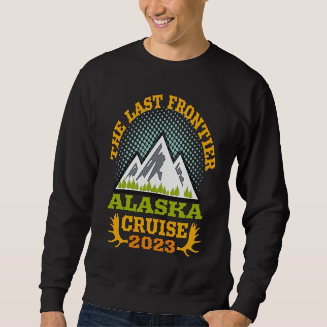 Sudadera Alaska Cruise Wear Essential 2023 The Last Frontie (Anverso)