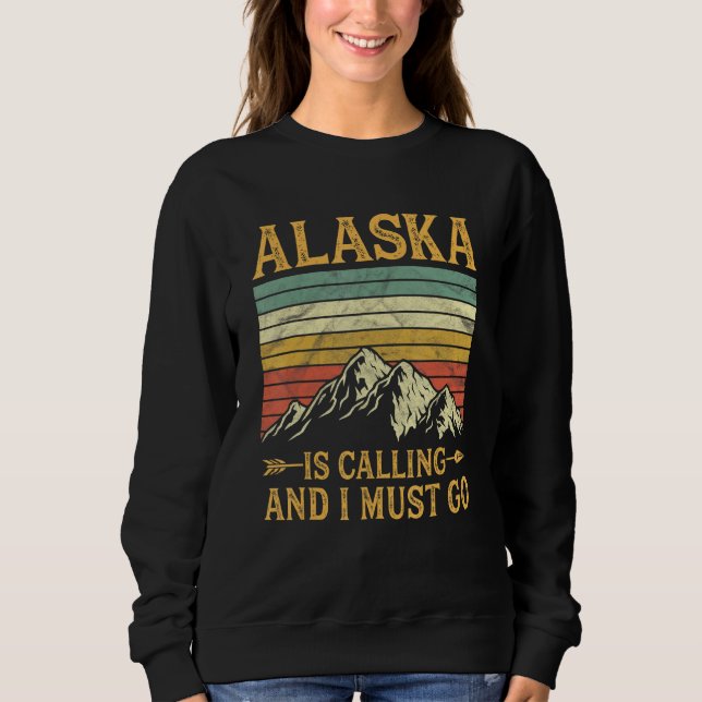 Sudadera Alaska Está Llamando Y Debo Ir (Anverso)
