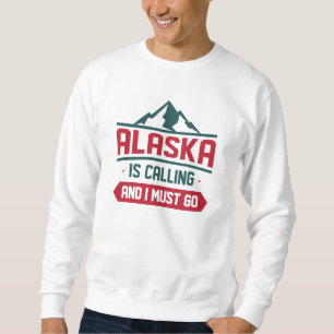 Sudadera Alaska Está Llamando Y Debo Ir