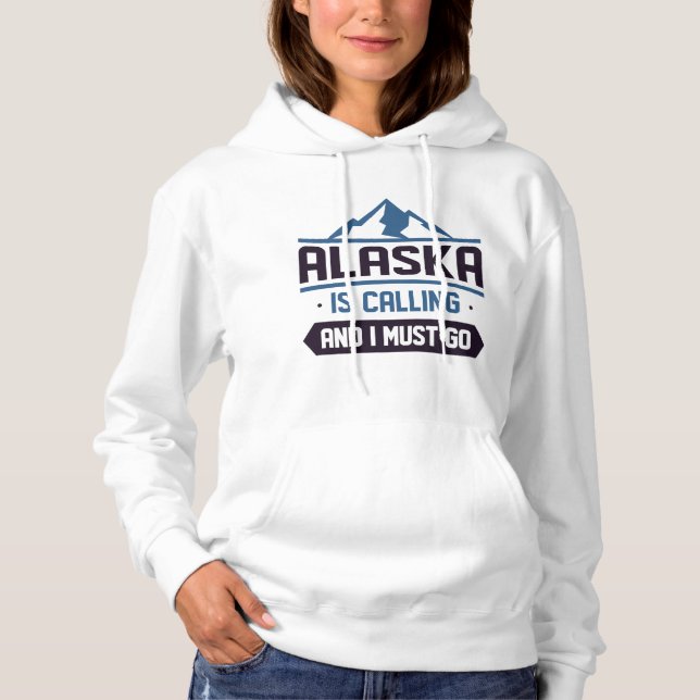Sudadera Alaska está llamando y debo ir (Anverso)