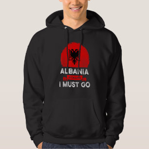 Sudadera Albania dice que debo ir con la bandera albanesa H