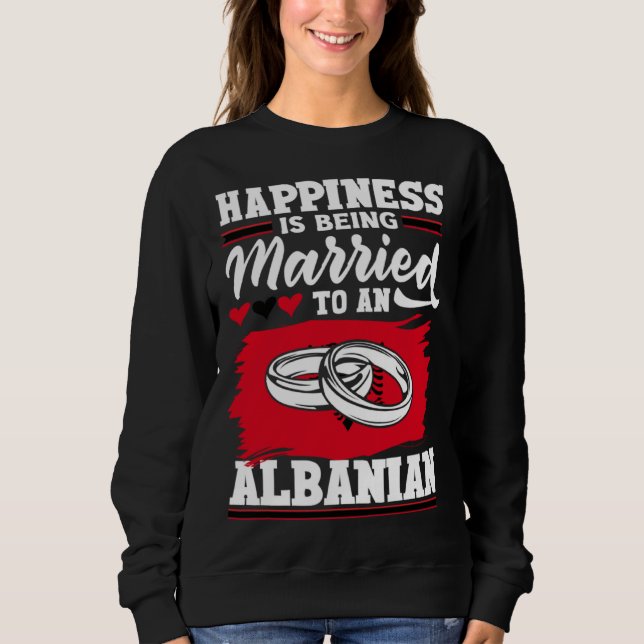 Sudadera Albanian Albania Albanian Flag Married To An Anlba (Anverso)