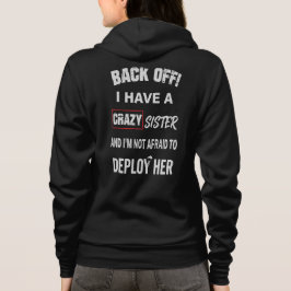 Sudadera Aléjate Tengo Advertencia De Hermana Loca