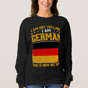 Sudadera Alemania No Estoy Gritando Soy Alemán Así Es Como