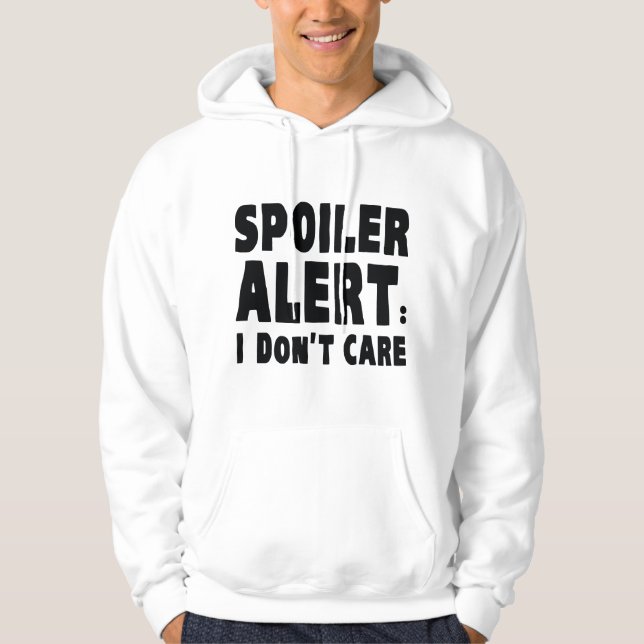 Sudadera Alerta de spoiler: No me importa (Anverso)
