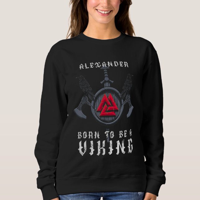 Sudadera Alexander Nació Para Ser Un Viking Personalizado (Anverso)