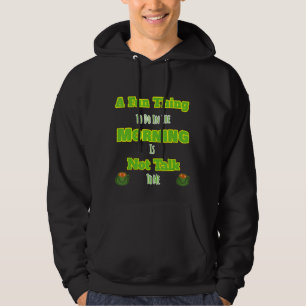 Sudadera Algo Divertido Que Hacer En La Mañana No Hablar Co