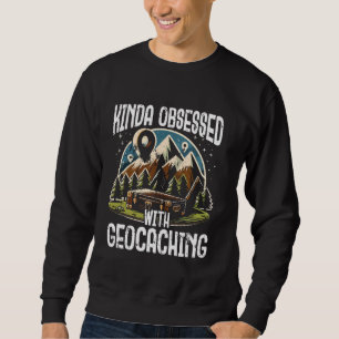 Sudadera Algo Obsesionado Con La Caza De Tesoros Graciosos 