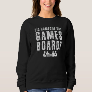 Sudadera ¿Alguien dijo juegos de mesa? Sarcasmo Papá Jugado