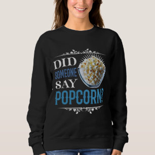 Sudadera ¿alguien dijo palomitas de maíz?