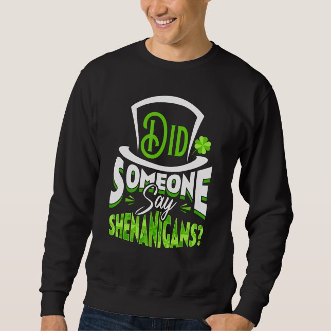 Sudadera Alguien dijo que Shenanigans es gracioso el día de (Anverso)