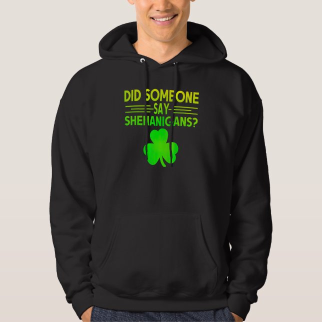 Sudadera Alguien dijo que Shenanigans St Patricks Day Irish (Anverso)