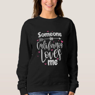 Sudadera Alguien En California Me Ama Cali Ca Usa