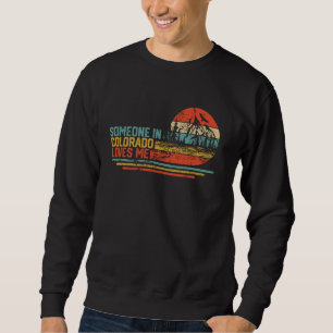 Sudadera Alguien En Colorado Me Ama A Los Hombres De Las Mo