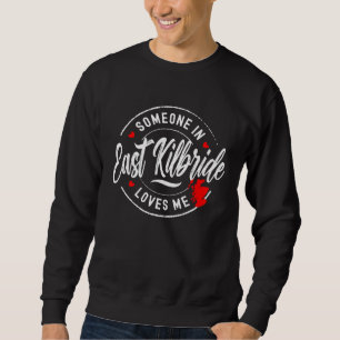 Sudadera Alguien en East Kilbride Escocia Me Ama
