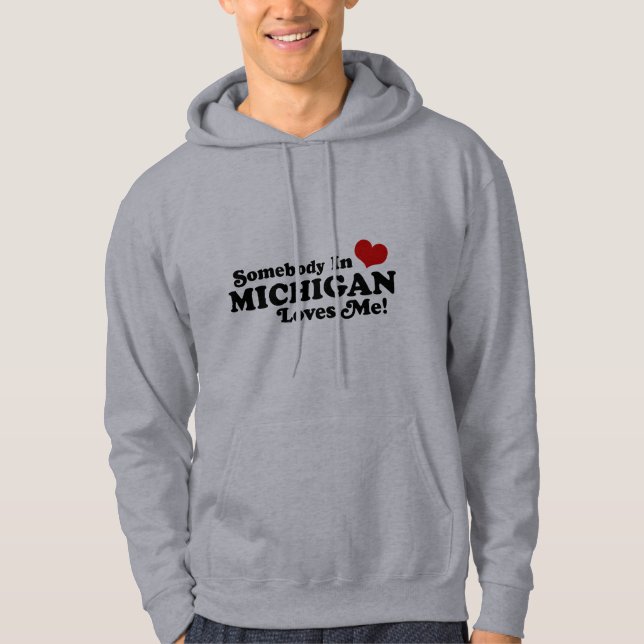 Sudadera Alguien En Michigan Me Ama (Anverso)