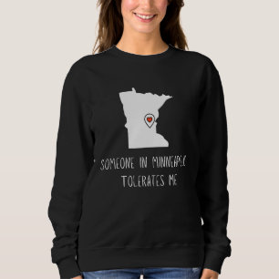 Sudadera Alguien en Minneapolis Tolera Me Ama Minneso