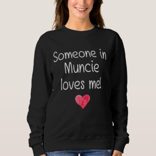 Sudadera Alguien En MUNCIO EN INDIANA Me Ama La Ciudad De C