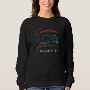 Sudadera Alguien en Spokane Valley Washington Me Ama