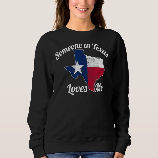 Sudadera Alguien en Texas me ama el amor texano de Texas (Anverso)