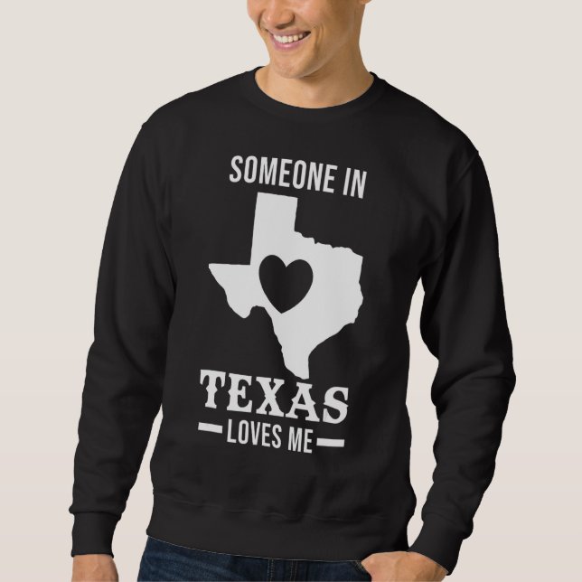 Sudadera Alguien En Texas Me Ama El Estado De Eeuu (Anverso)